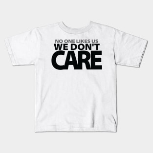 No One Likes Us We Don't Care Philly Motivational Kids T-Shirt